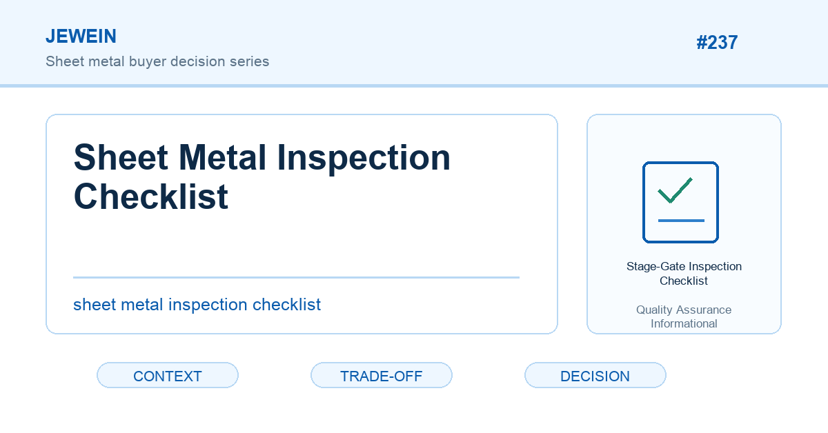 Sheet Metal Inspection Checklist: What to Verify Before Parts Reach Assembly